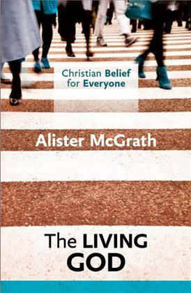 Picture of Living God The (Christian belief for everyone) Book 2