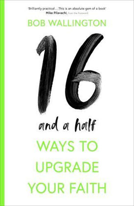 Picture of 16 and a half ways to upgrade your faith