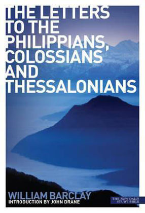 Picture of Letters to the Philippians, Colossians and Thessalonians (New Daily Study Bible)