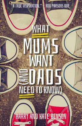 Picture of What mums want (and dad's need to know)