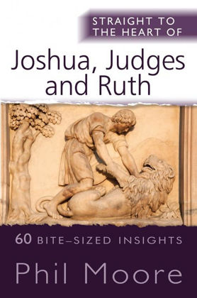 Picture of Straight to the Heart of Joshua Judges and Ruth