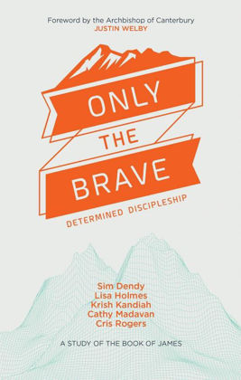 Picture of Only the brave: determined discipleship