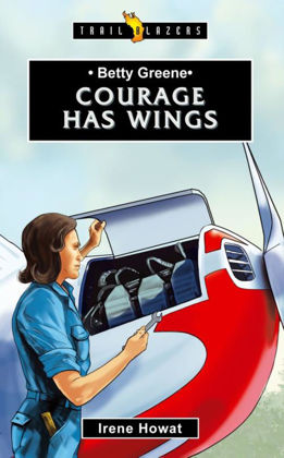 Picture of Betty Greene - Courage has wings (Trailblazer)