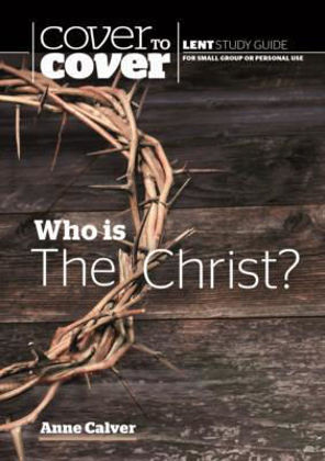 Picture of Who is the Christ? (C2C Lent 2019)