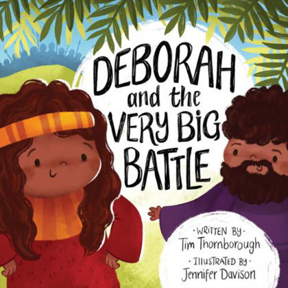 Picture of Deborah and the very big battle (Very best bible stories)