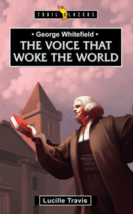 Picture of Voice that woke the world: George Whitefield (Trailblazer)