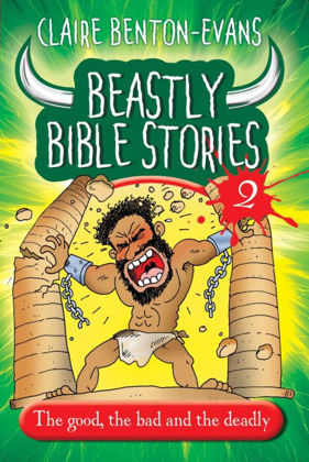 Picture of Beastly bible stories vol 2 - The good, the bad and the deadly