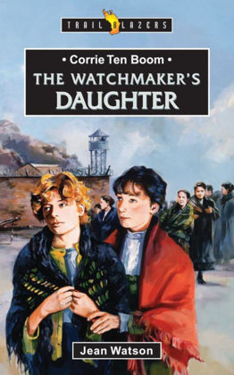 Picture of Corrie Ten Boom - The Watchmaker's daughter (Trailblazer)