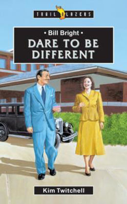 Picture of Bill Bright - Dare to be different (Trailblazer)