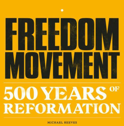 Picture of Freedom movement: 500 years of reformati