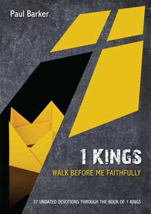 Picture of 1 Kings: Walk before me faithfully