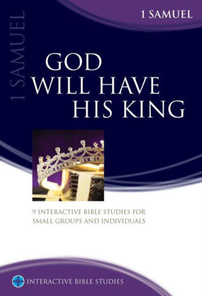 Picture of 1 Samuel: God will have his king (Interactive Bible Studies)