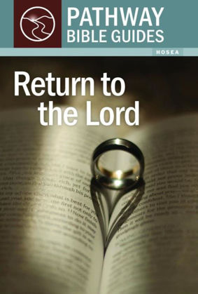 Picture of Return to the Lord: Hosea (Pathway Bible Guides)