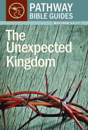 Picture of Unexpected kingdom: Matthew 13-17 (Pathway Bible Guides)