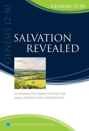 Picture of Genesis 12-50: Salvation revealed (Interactive Bible Studies)