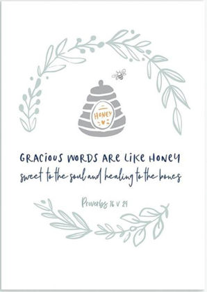 Picture of Gracious words like honey (Calm range)