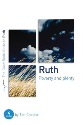 Picture of Ruth: Poverty and plenty (Good Book Guide)