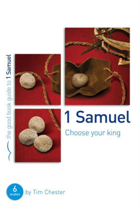 Picture of 1 Samuel: Choose your king (Good Book Guide)