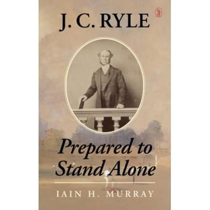 Picture of J C Ryle - prepared to stand alone