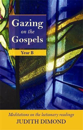 Picture of Gazing On The Gospels Year B