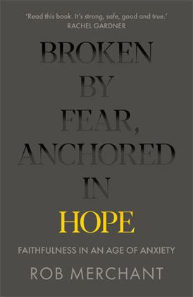 Picture of Broken by fear, anchored in hope