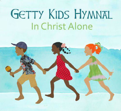 Picture of Getty kids hymnal: In Christ alone