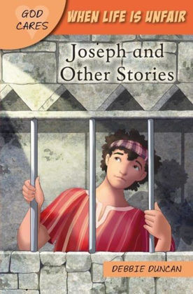 Picture of When life is unfair - Joseph and other stories (God cares)