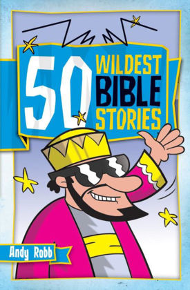 Picture of 50 Wildest bible stories