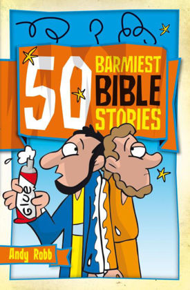 Picture of 50 Barmiest bible stories