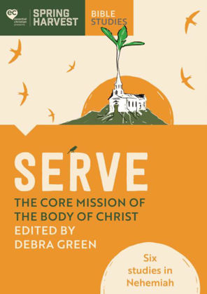 Picture of Serve: The core mission of the body of Christ