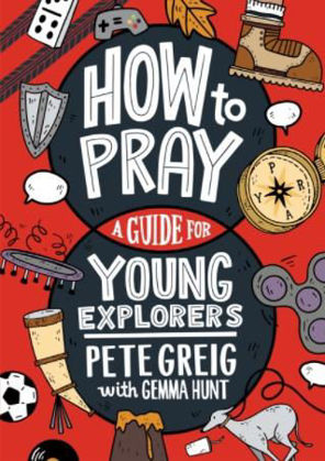 Picture of How to pray: guide for young explorers