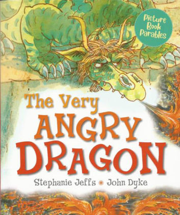 Picture of Very angry dragon The (Picture book parables)