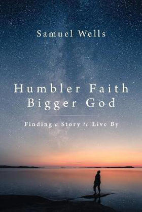 Picture of Humbler faith, bigger God