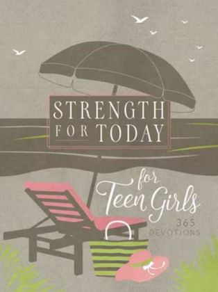 Picture of Strength for today for teen girls