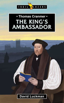 Picture of Thomas Cranmer - The king's ambassador (Trailblazer)