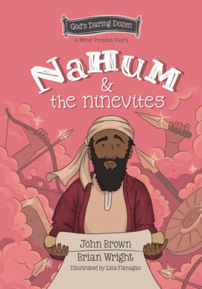 Picture of Nahum and the Ninevites (God's daring dozen)