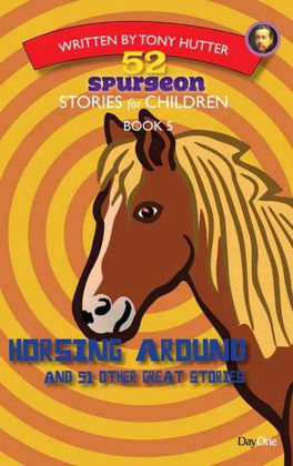 Picture of Horsing around (52 Spurgeon stories for children #5)