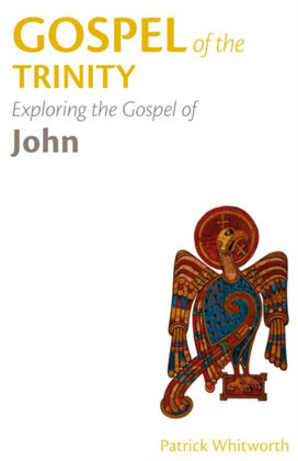 Picture of Gospel of the Trinity: Exploring the gospel of John