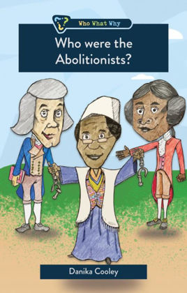 Picture of Who were the abolitionists? (Who what why?)