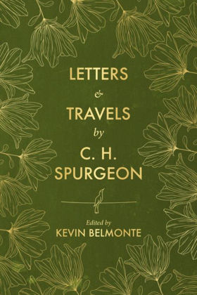 Picture of Letters and travels by C H Spurgeon