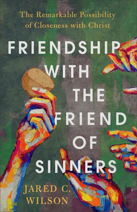 Picture of Friendship with the Friend of Sinners