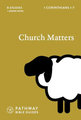 Picture of Church matters: 1 Corinthians 1-7 (Pathw