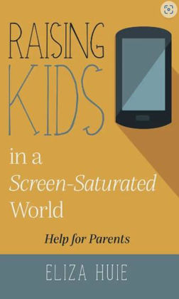 Picture of Raising kids in a screen-saturated world