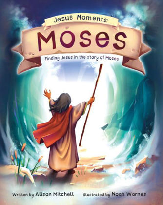 Picture of Jesus moments: Moses