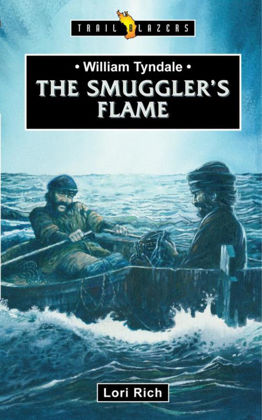 Picture of William Tyndale - The Smuggler's flame (Trailblazer)