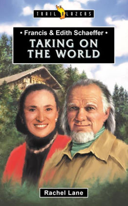 Picture of Francis & Edith Schaeffer - Taking on the world (Trailblazer)