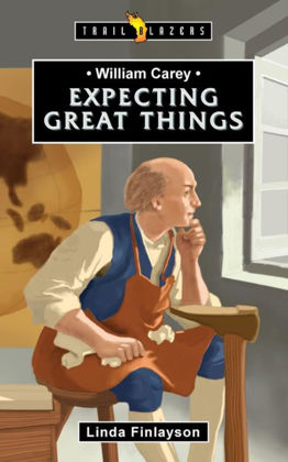 Picture of William Carey - Expecting great things (Trailblazer)