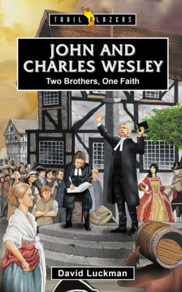 Picture of John and Charles Wesley  - Two brothers, one faith (Trailblazer)