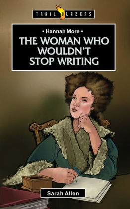 Picture of Hannah More - The woman who wouldn't stop writing (Trailblazer)